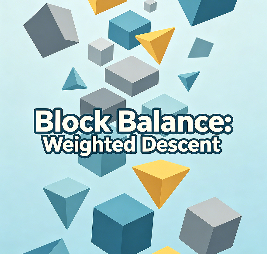 Block Balance: Weighted Descent