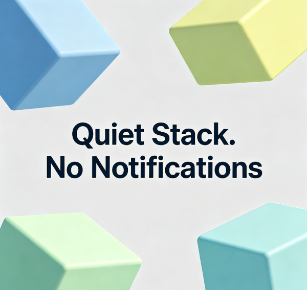 Quiet Stack: No Notifications